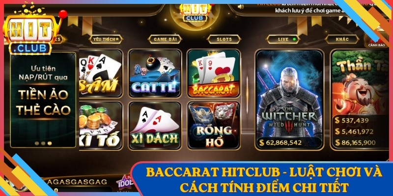 Baccarat Hitclub - Luật Chơi Và Cách Tính Điểm Chi Tiết