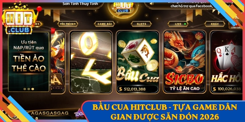 Bầu Cua Hitclub - Tựa Game Dân Gian Được Săn Đón 2026