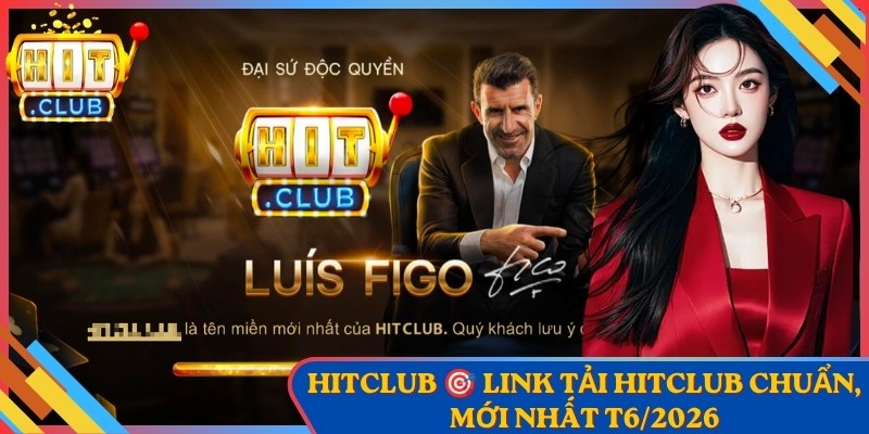 Hitclub 1 Hitclub 🎯 Link Tải HitClub Chuẩn, Mới Nhất T6/2026