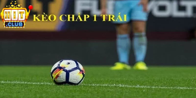 Kèo Chấp 1 Trái Hitclub Trong Phân Tích Và Dự Đoán Trận Đấu 2 Kèo chấp 1 trái Hitclub xuất hiện khi đội cửa trên chấp đối thủ một bàn ngay đầu trận