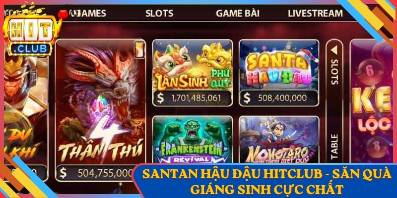 Santan Hậu Đậu Hitclub - Săn Quà Giáng Sinh Cực Chất 1 Santan Hậu Đậu Hitclub – Săn Quà Giáng Sinh Cực Chất
