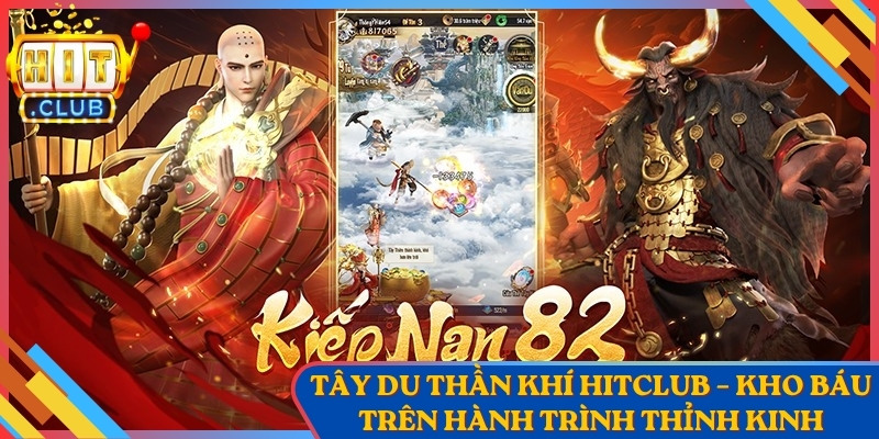 Tây Du Thần Khí HitClub – Kho Báu Trên Hành Trình Thỉnh Kinh
